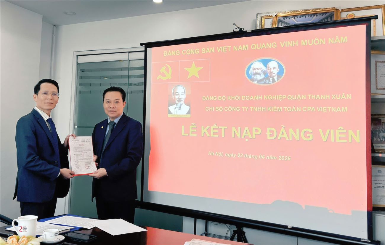 Chi bộ Công ty Kiểm toán CPA VIETNAM tổ chức thành công Lễ Kết nạp Đảng viên mới
