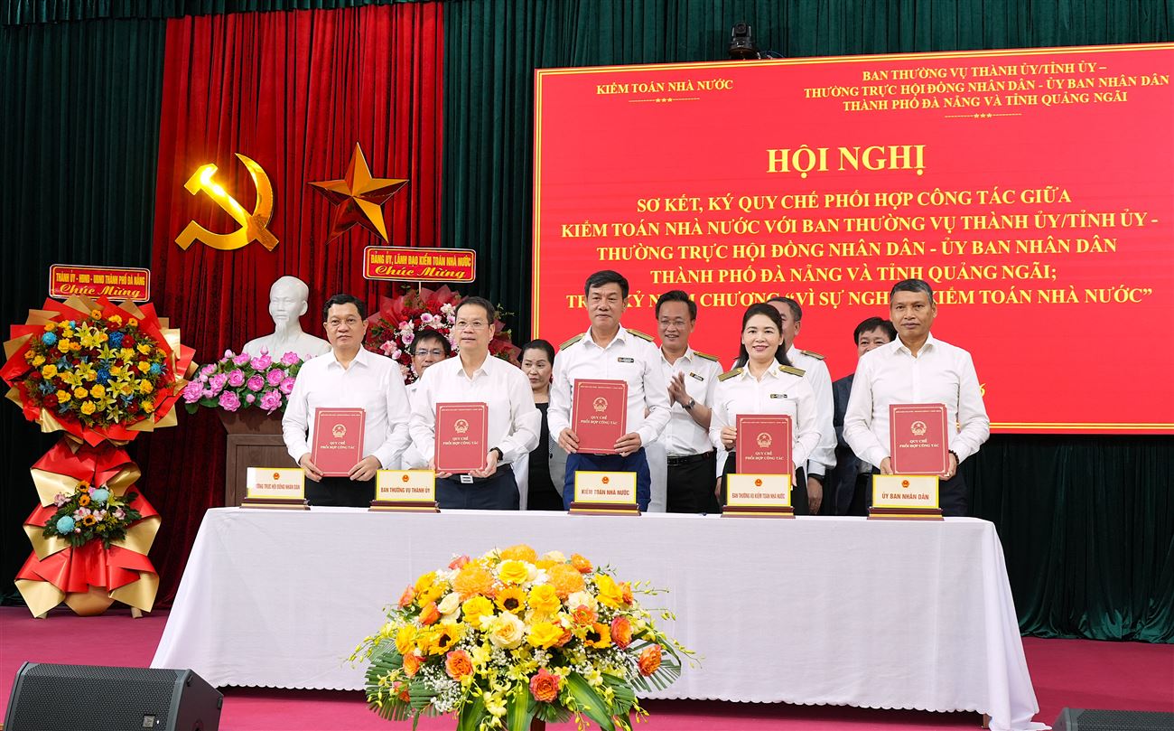 Kiểm toán nhà nước ký Quy chế phối hợp với TP. Đà Nẵng và tỉnh Quảng Ngãi: Chuyển động theo mô hình mới và định hướng phát triển của đất nước